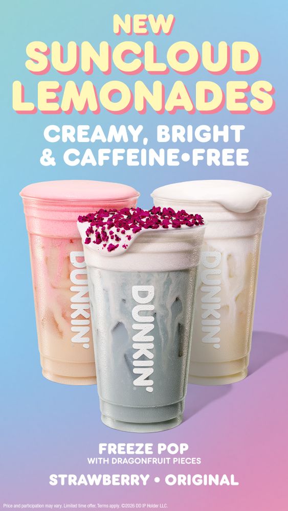 Advertisement for Dunkin' Suncloud Lemonades featuring Freeze Pop, Strawberry, and Original flavors topped with cold foam and dragonfruit pieces.