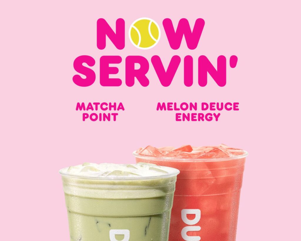 Dunkin tennis menu drinks showing the two flavors for this promotion