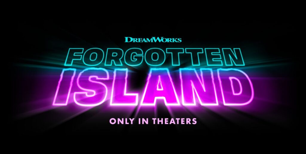 DreamWorks Forgotten Island movie logo in glowing neon lettering on a dark background.